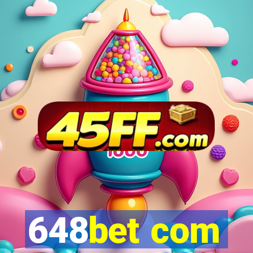 648bet com